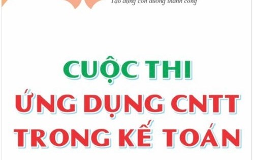 Cuộc thi “ỨNG DỤNG CÔNG NGHỆ THÔNG TIN TRONG KẾ TOÁN” 